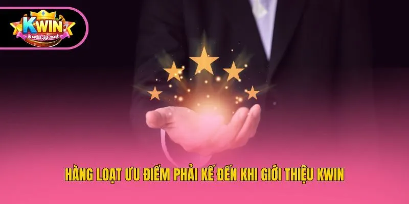 Hàng loạt ưu điểm phải kế đến khi giới thiệu Kwin